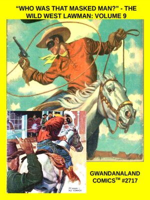 cover image of “Who Was That Masked Man?” - The Wild West Lawman: Volume 9